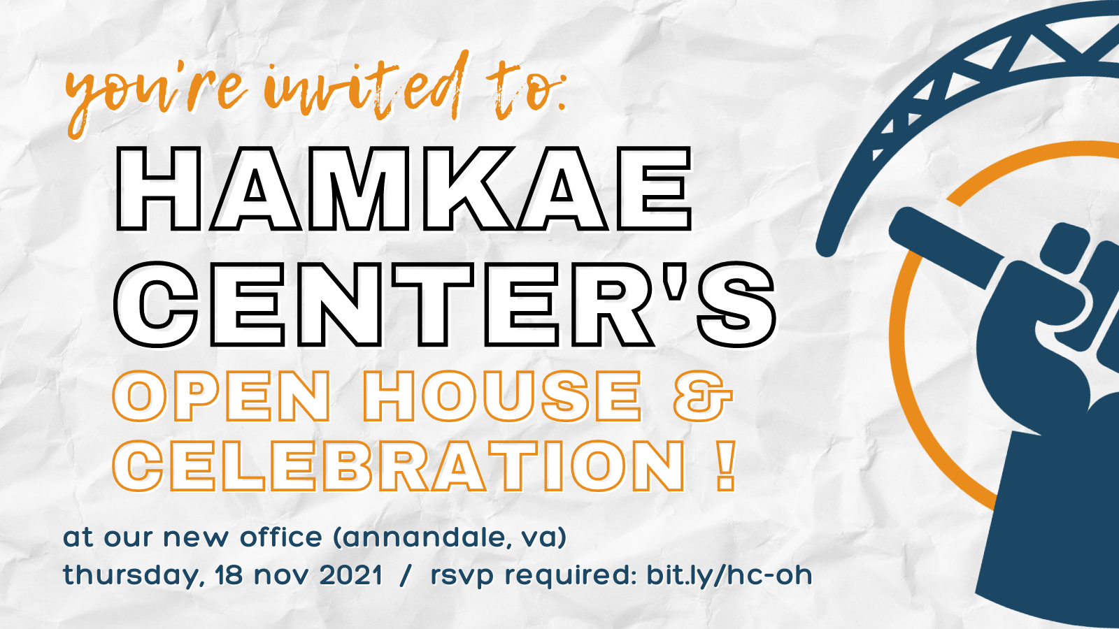 you're invited to: Hamkae Center's Open House & Celebration! at our new office (Annandale, VA). Thursday, 18 Nov 2021. RSVP required: bit.ly/hc-oh
